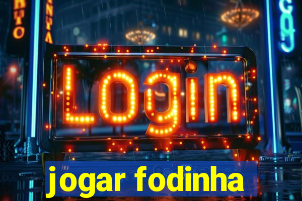 jogar fodinha